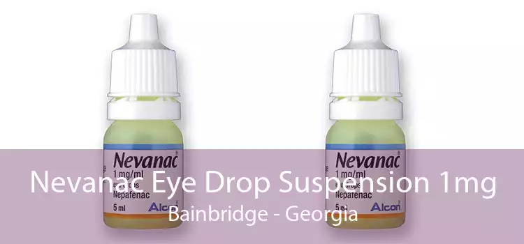 Nevanac Eye Drop Suspension 1mg Bainbridge - Georgia
