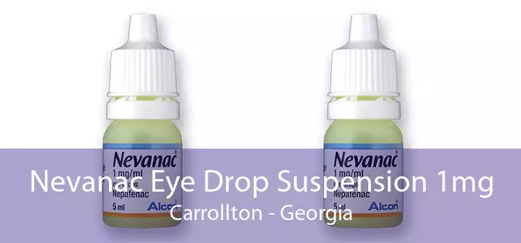 Nevanac Eye Drop Suspension 1mg Carrollton - Georgia