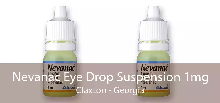 Nevanac Eye Drop Suspension 1mg Claxton - Georgia