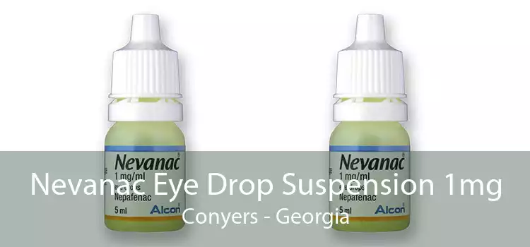 Nevanac Eye Drop Suspension 1mg Conyers - Georgia