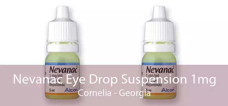 Nevanac Eye Drop Suspension 1mg Cornelia - Georgia