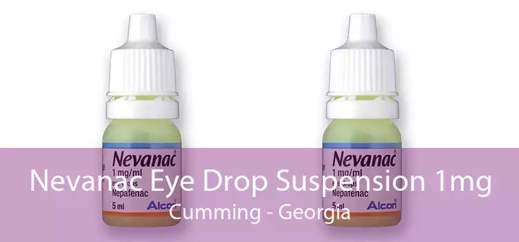 Nevanac Eye Drop Suspension 1mg Cumming - Georgia