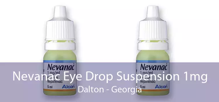 Nevanac Eye Drop Suspension 1mg Dalton - Georgia