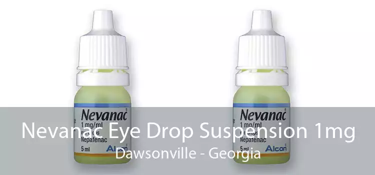 Nevanac Eye Drop Suspension 1mg Dawsonville - Georgia