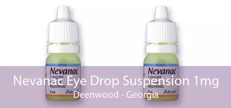 Nevanac Eye Drop Suspension 1mg Deenwood - Georgia