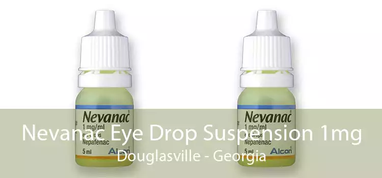Nevanac Eye Drop Suspension 1mg Douglasville - Georgia
