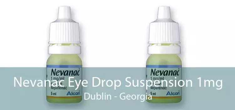Nevanac Eye Drop Suspension 1mg Dublin - Georgia