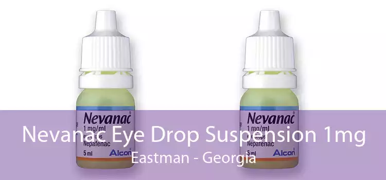 Nevanac Eye Drop Suspension 1mg Eastman - Georgia