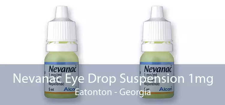 Nevanac Eye Drop Suspension 1mg Eatonton - Georgia
