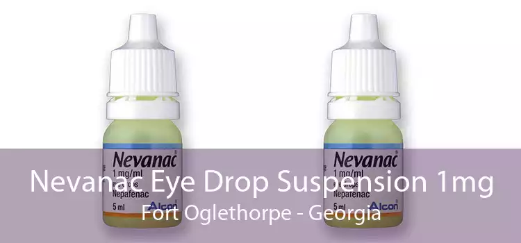 Nevanac Eye Drop Suspension 1mg Fort Oglethorpe - Georgia