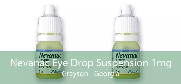 Nevanac Eye Drop Suspension 1mg Grayson - Georgia