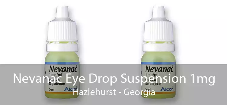 Nevanac Eye Drop Suspension 1mg Hazlehurst - Georgia