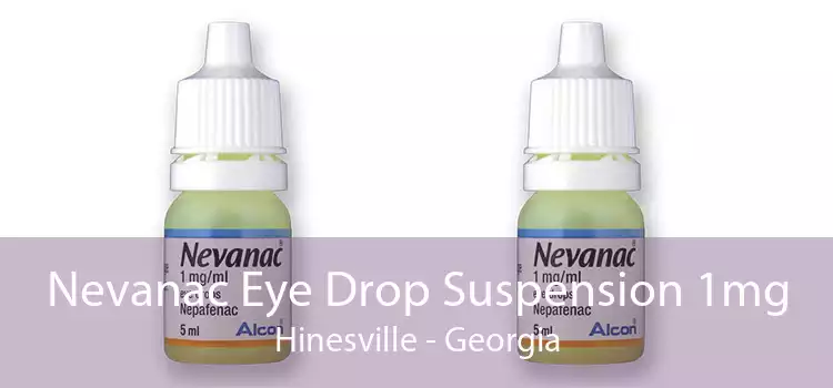Nevanac Eye Drop Suspension 1mg Hinesville - Georgia