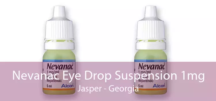 Nevanac Eye Drop Suspension 1mg Jasper - Georgia