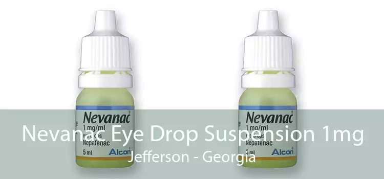 Nevanac Eye Drop Suspension 1mg Jefferson - Georgia