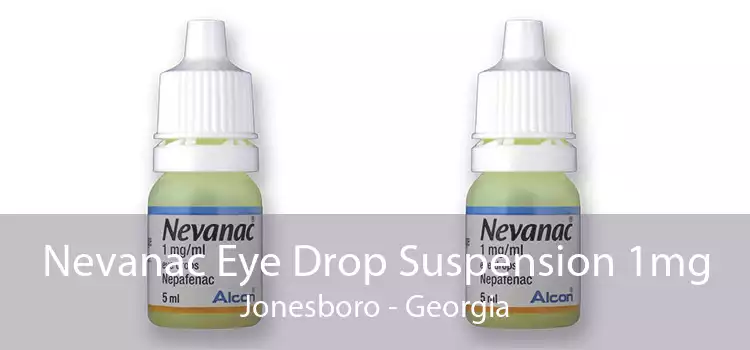 Nevanac Eye Drop Suspension 1mg Jonesboro - Georgia
