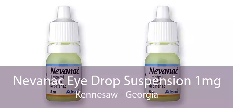 Nevanac Eye Drop Suspension 1mg Kennesaw - Georgia