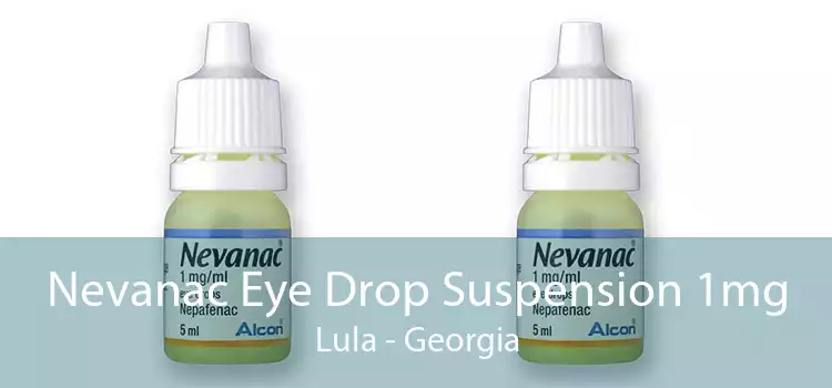 Nevanac Eye Drop Suspension 1mg Lula - Georgia