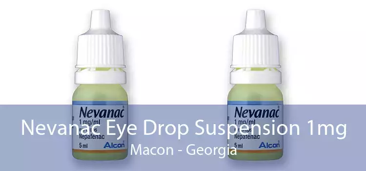 Nevanac Eye Drop Suspension 1mg Macon - Georgia