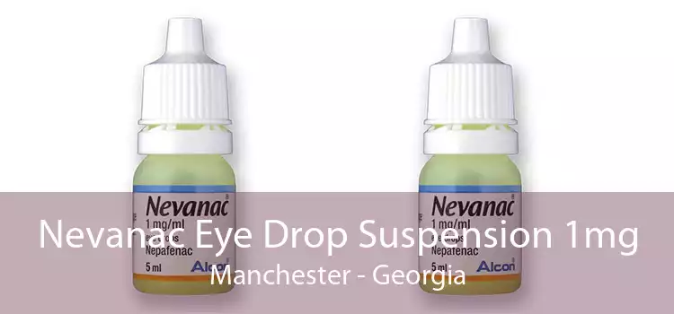 Nevanac Eye Drop Suspension 1mg Manchester - Georgia