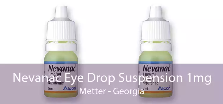 Nevanac Eye Drop Suspension 1mg Metter - Georgia