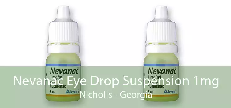 Nevanac Eye Drop Suspension 1mg Nicholls - Georgia