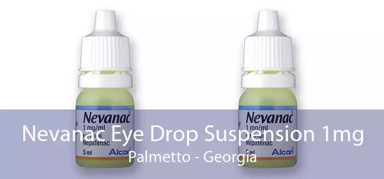 Nevanac Eye Drop Suspension 1mg Palmetto - Georgia
