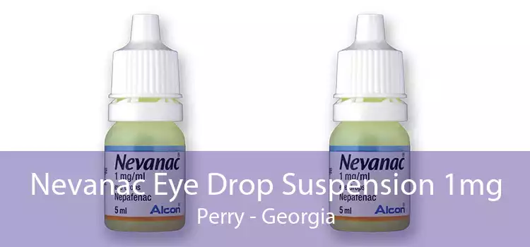 Nevanac Eye Drop Suspension 1mg Perry - Georgia