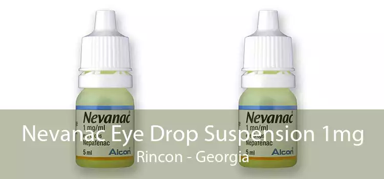 Nevanac Eye Drop Suspension 1mg Rincon - Georgia