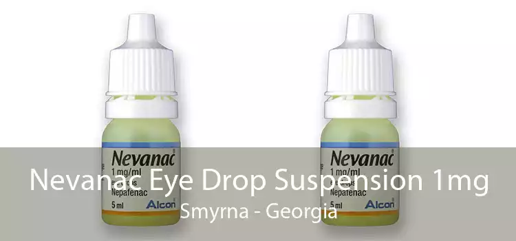 Nevanac Eye Drop Suspension 1mg Smyrna - Georgia