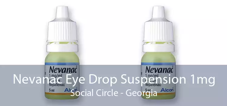 Nevanac Eye Drop Suspension 1mg Social Circle - Georgia