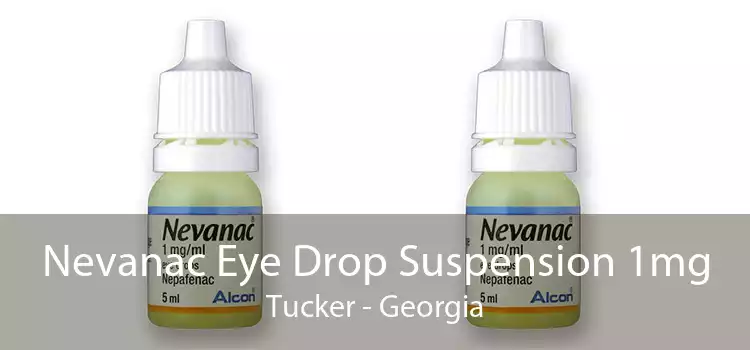 Nevanac Eye Drop Suspension 1mg Tucker - Georgia