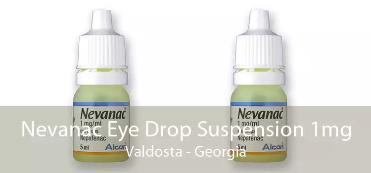 Nevanac Eye Drop Suspension 1mg Valdosta - Georgia