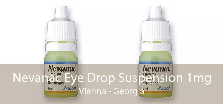 Nevanac Eye Drop Suspension 1mg Vienna - Georgia