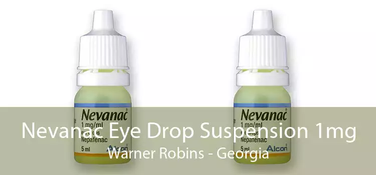 Nevanac Eye Drop Suspension 1mg Warner Robins - Georgia