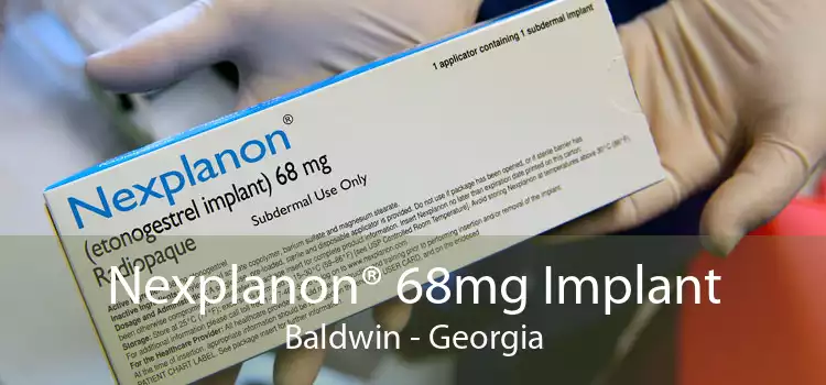 Nexplanon® 68mg Implant Baldwin - Georgia