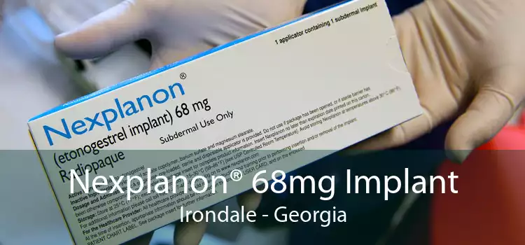 Nexplanon® 68mg Implant Irondale - Georgia