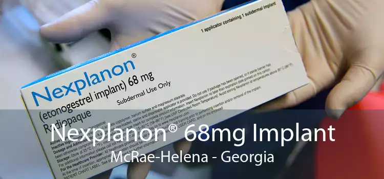 Nexplanon® 68mg Implant McRae-Helena - Georgia
