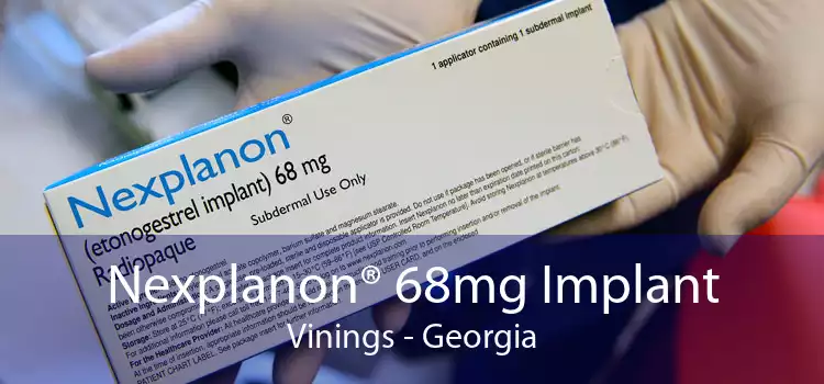 Nexplanon® 68mg Implant Vinings - Georgia