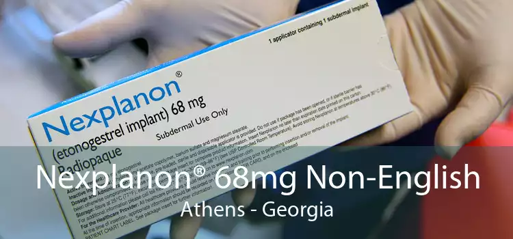 Nexplanon® 68mg Non-English Athens - Georgia