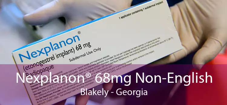 Nexplanon® 68mg Non-English Blakely - Georgia