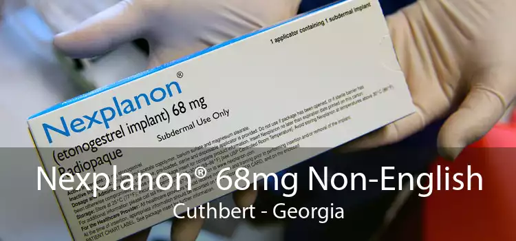 Nexplanon® 68mg Non-English Cuthbert - Georgia
