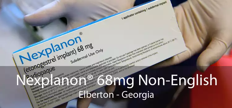 Nexplanon® 68mg Non-English Elberton - Georgia