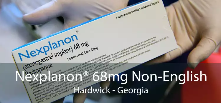 Nexplanon® 68mg Non-English Hardwick - Georgia