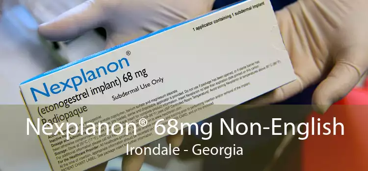 Nexplanon® 68mg Non-English Irondale - Georgia