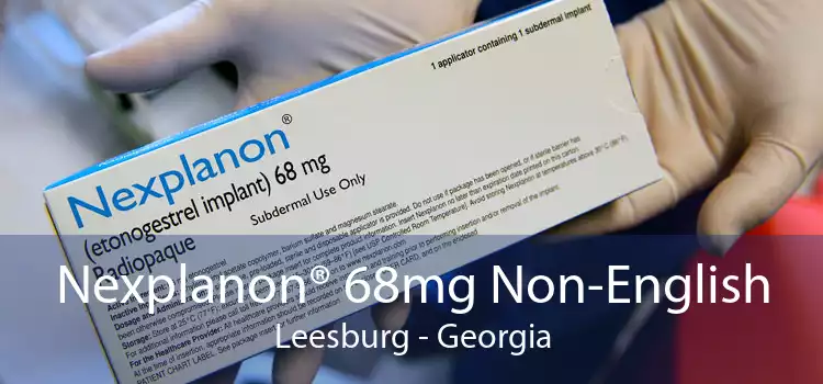 Nexplanon® 68mg Non-English Leesburg - Georgia