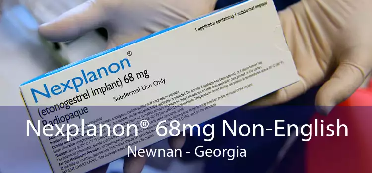Nexplanon® 68mg Non-English Newnan - Georgia