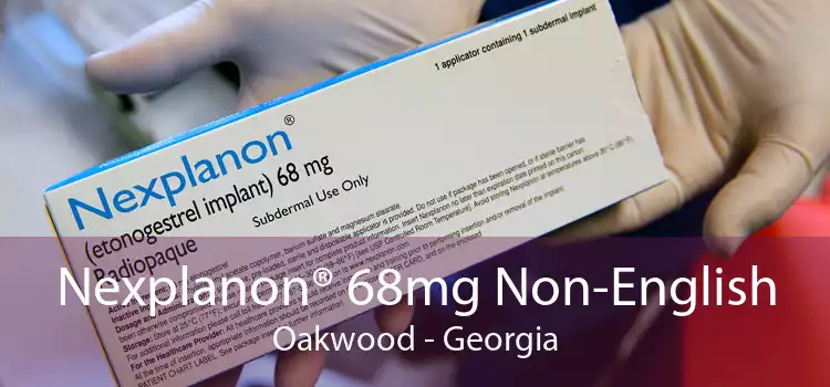 Nexplanon® 68mg Non-English Oakwood - Georgia