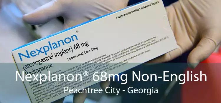 Nexplanon® 68mg Non-English Peachtree City - Georgia