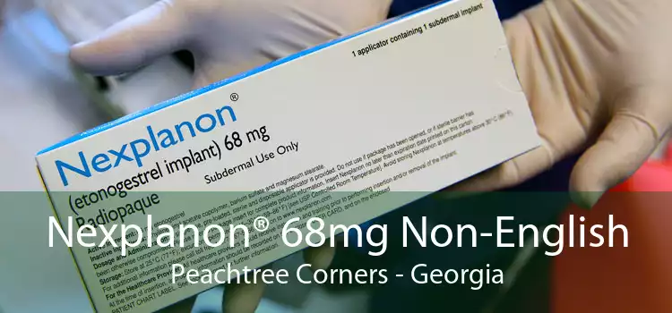 Nexplanon® 68mg Non-English Peachtree Corners - Georgia